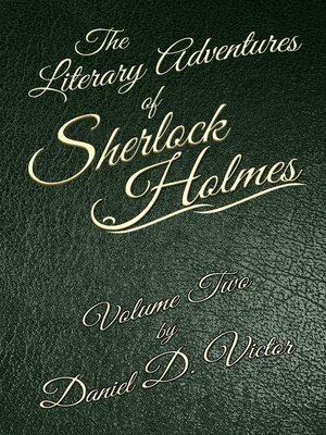 cover image of The Literary Adventures of Sherlock Holmes Volume Two